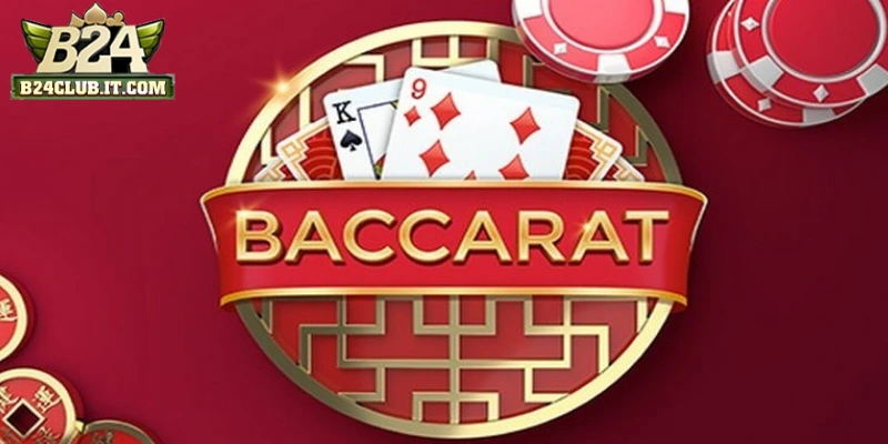 Khái quát về Baccarat